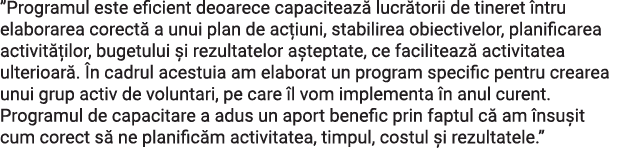  Programul este eficient deoarece capacitează lucrătorii de tineret întru elaborarea corectă a unui plan de acțiuni,    
