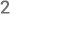 2